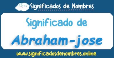 Significado de Abraham Jose