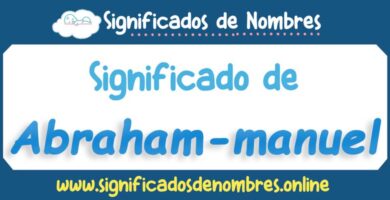 Significado de Abraham Manuel