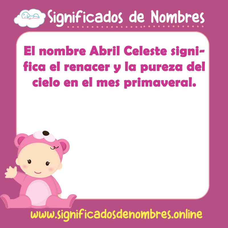 Significado y origen del nombre Abril Celeste