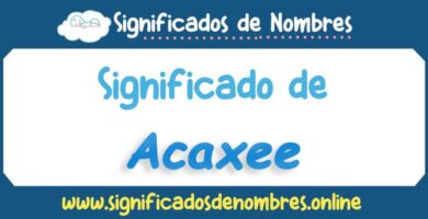 Significado de Acaxee