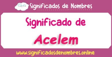 Significado de Acelem