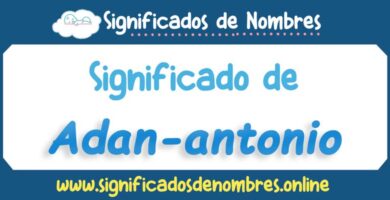 Significado de Adan Antonio