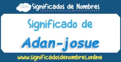 Significado de Adan Josue