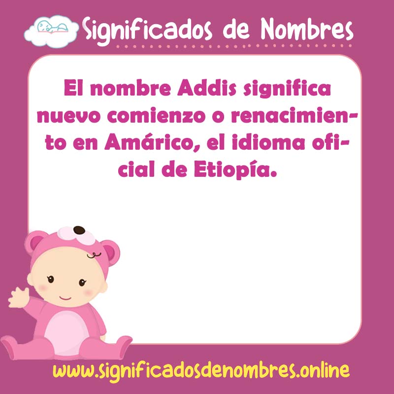 Significado y origen del nombre Addis