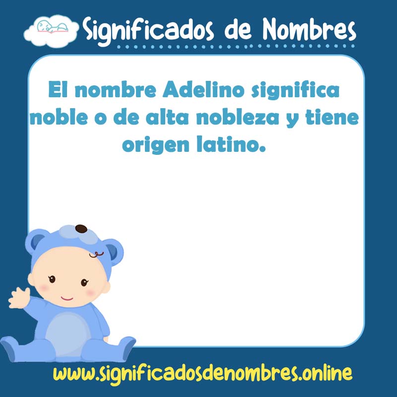 Significado y origen del nombre Adelino