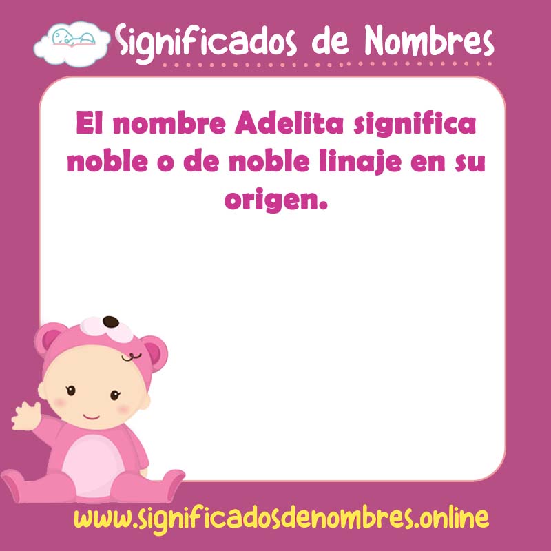 Significado y origen del nombre Adelita