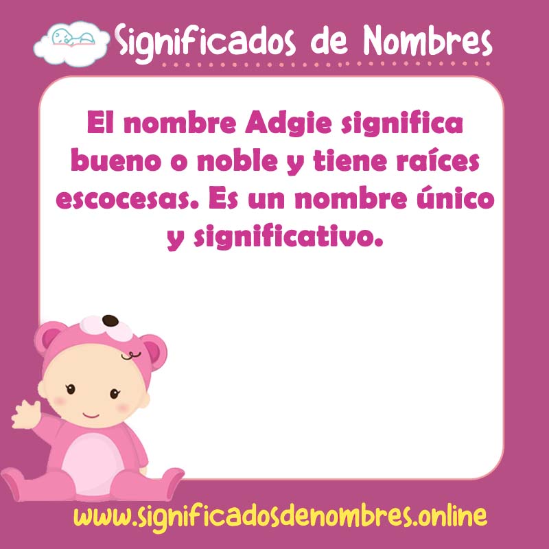 Significado y origen del nombre Adgie
