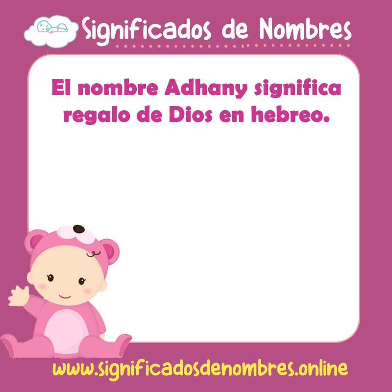Significado y origen del nombre Adhany
