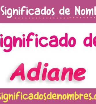 Significado de Adiane