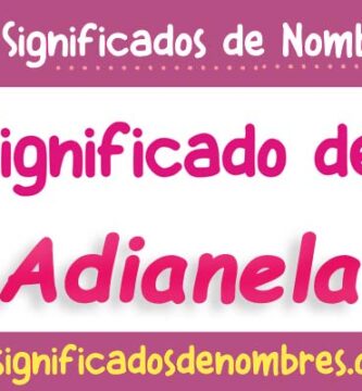 Significado de Adianela