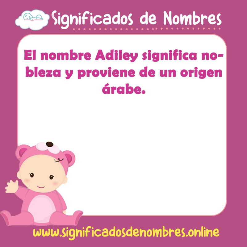 Significado y origen del nombre Adiley
