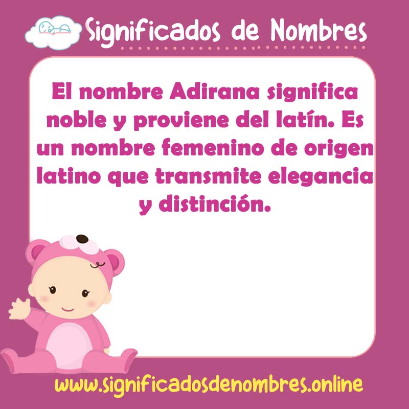 Significado y origen del nombre Adirana