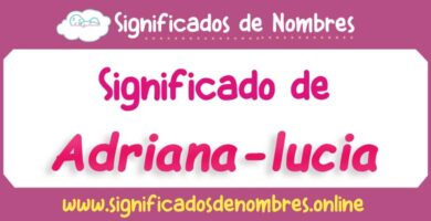 Significado de Adriana Lucia