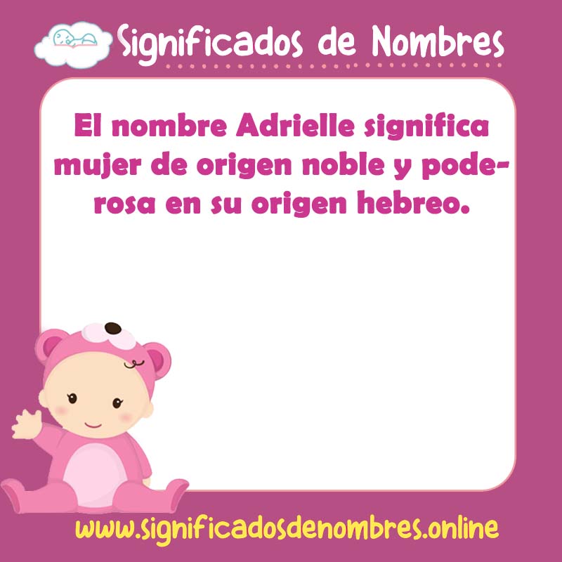 Significado y origen del nombre Adrielle