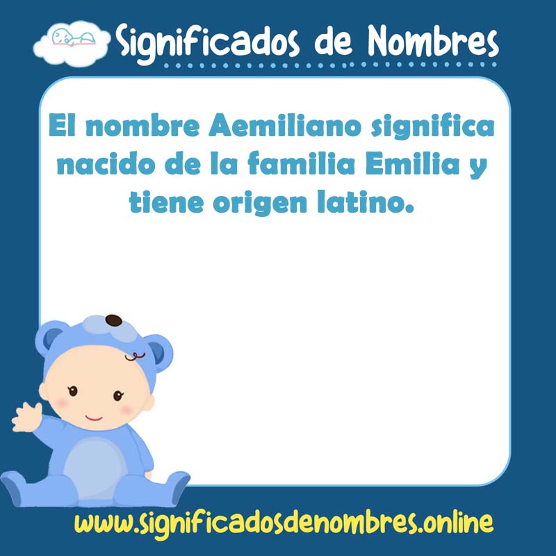 Significado y origen del nombre Aemiliano