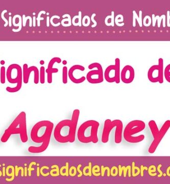 Significado de Agdaney