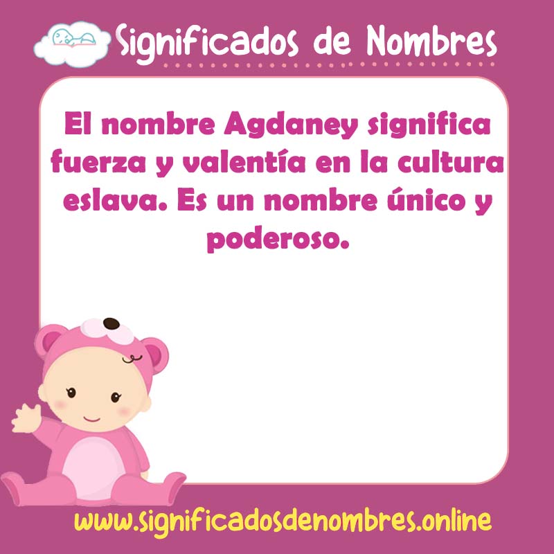 Significado y origen del nombre Agdaney