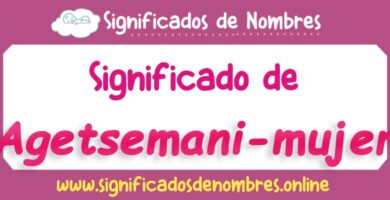 Significado de Agetsemani Mujer