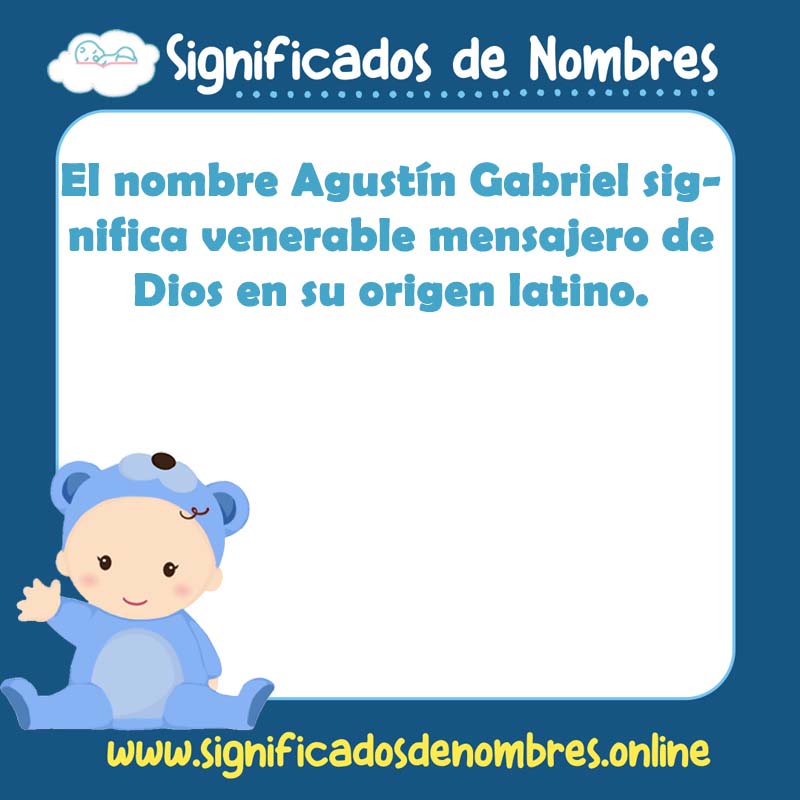 Significado y origen del nombre Agustin Gabriel