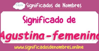 Significado de Agustina Femenino