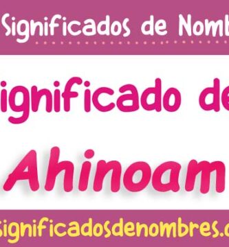 Significado de Ahinoam