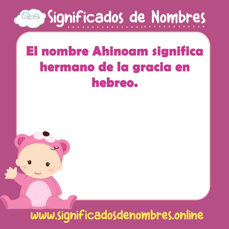 Significado y origen del nombre Ahinoam