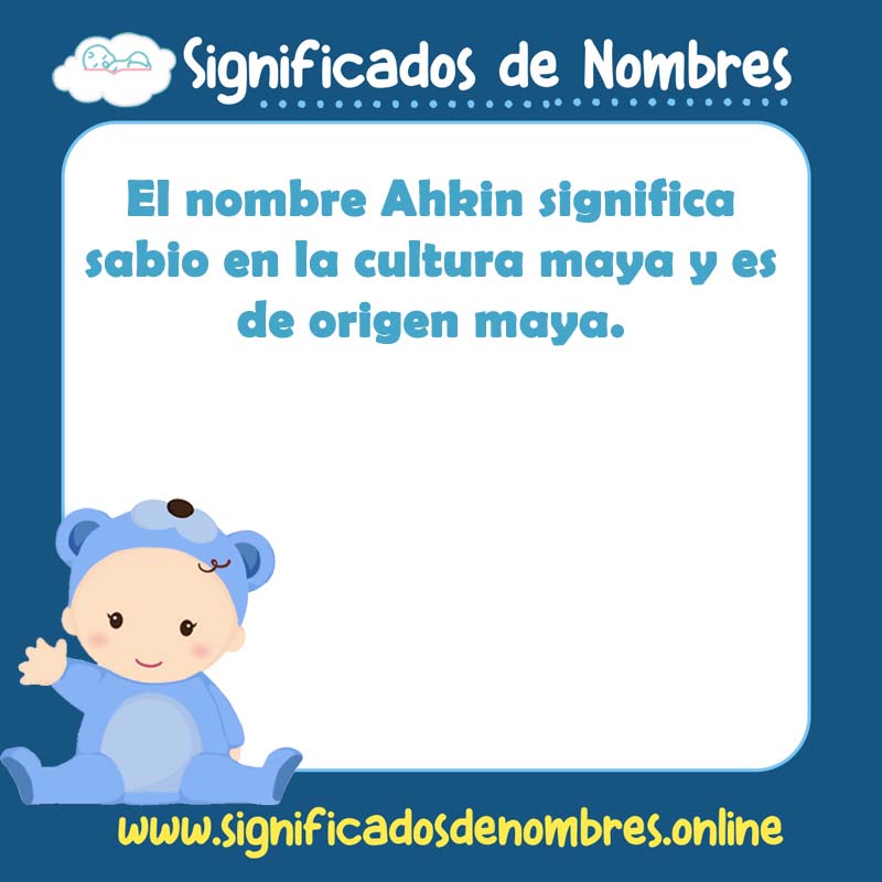 Significado y origen del nombre Ahkin