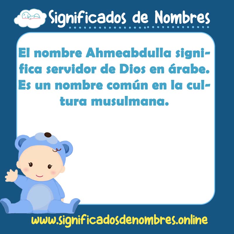 Significado y origen del nombre Ahmeabdulla