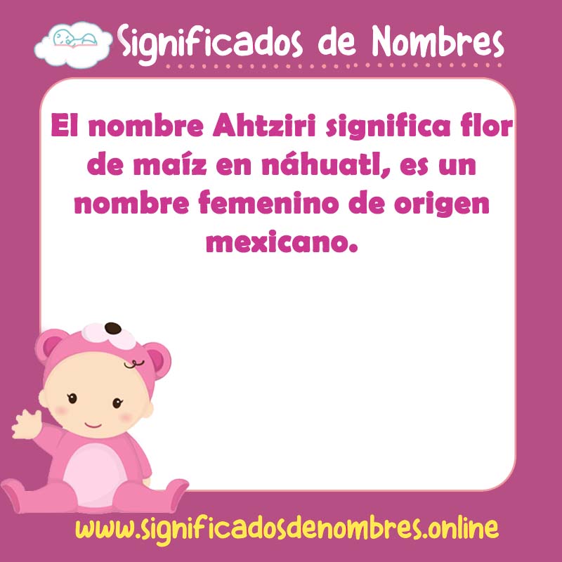 Significado y origen del nombre Ahtziri