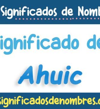 Significado de Ahuic