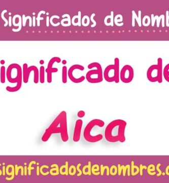 Significado de Aica