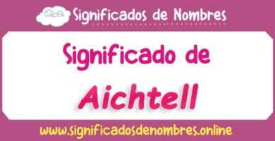 Significado de Aichtell