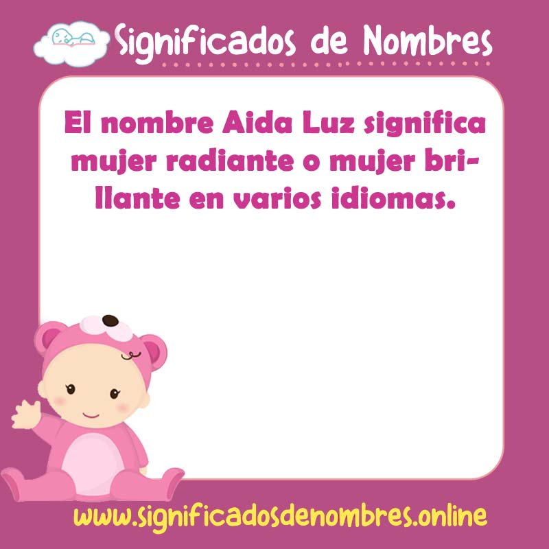 Significado y origen del nombre Aida Luz