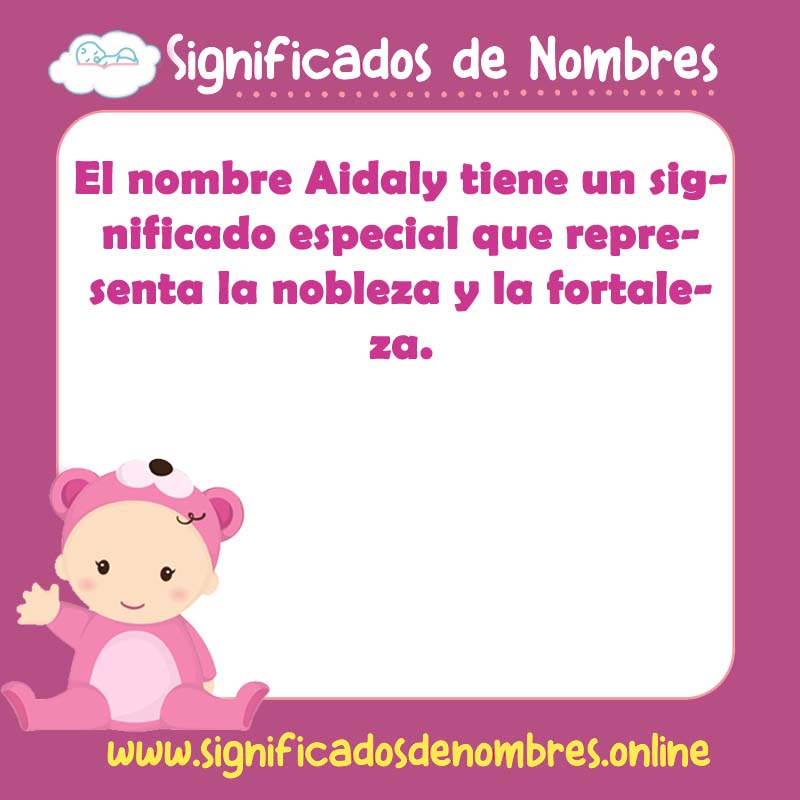 Significado y origen del nombre Aidaly