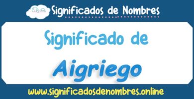 Significado de Aigriego