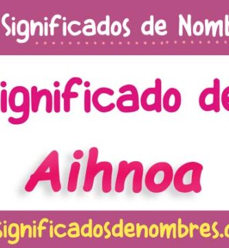 Significado de Aihnoa