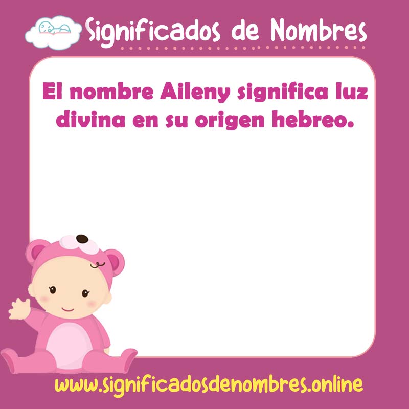 Significado y origen del nombre Aileny