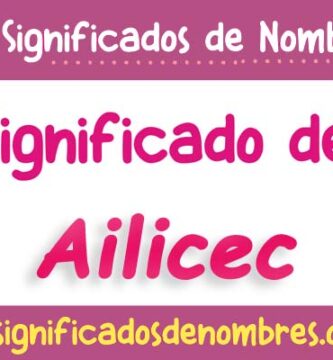 Significado de Ailicec