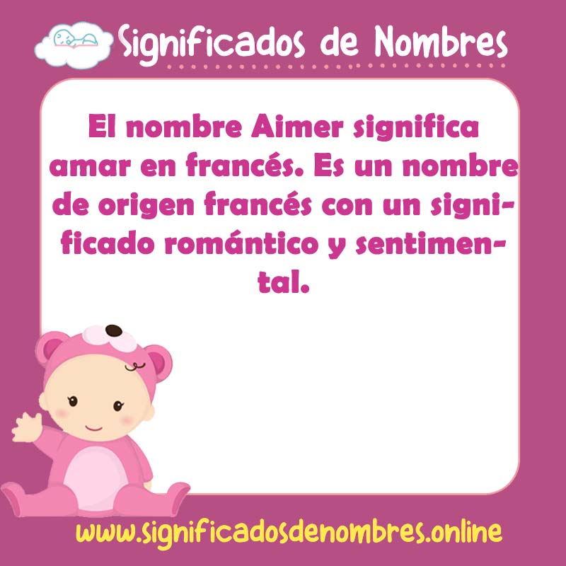 Significado y origen del nombre Aimer