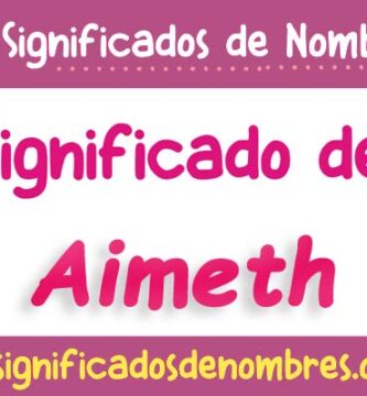 Significado de Aimeth