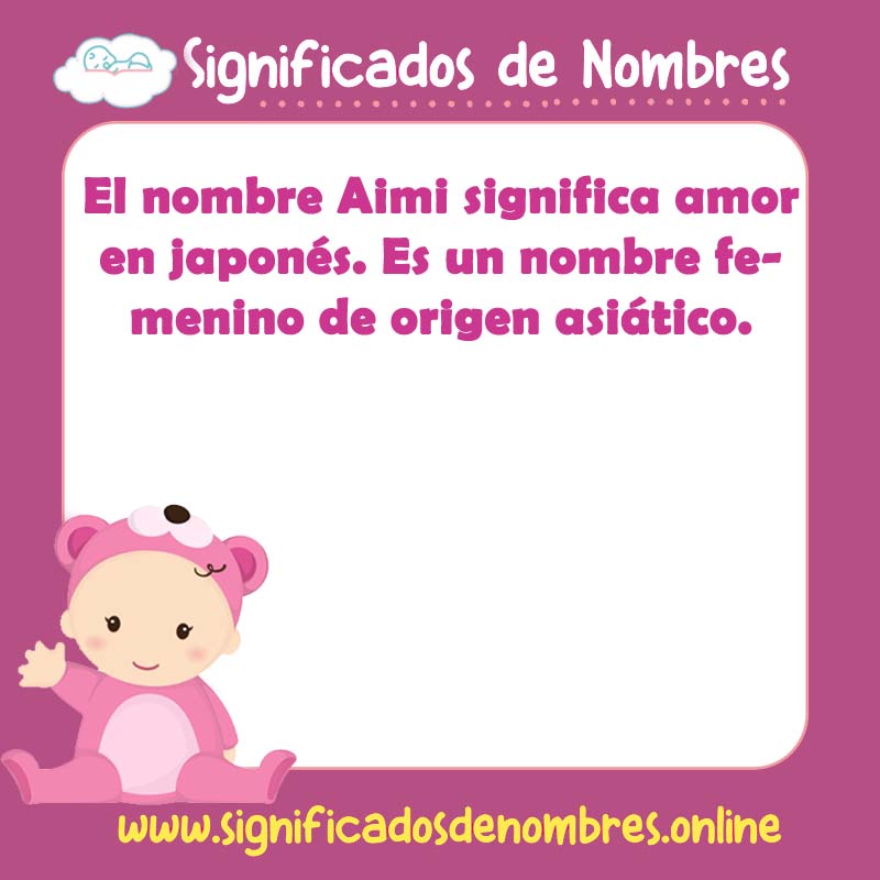Significado y origen del nombre Aimi