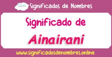 Significado de Ainairani
