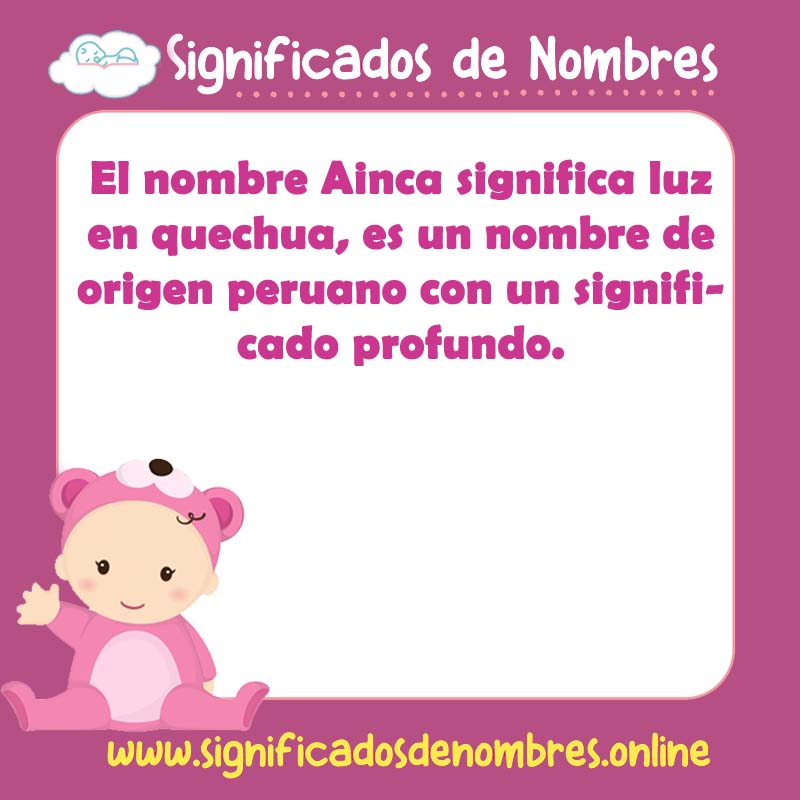 Significado y origen del nombre Ainca