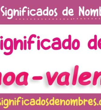 Significado de Ainhoa Valentina