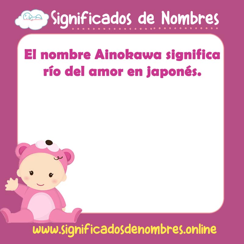 Significado y origen del nombre Ainokawa