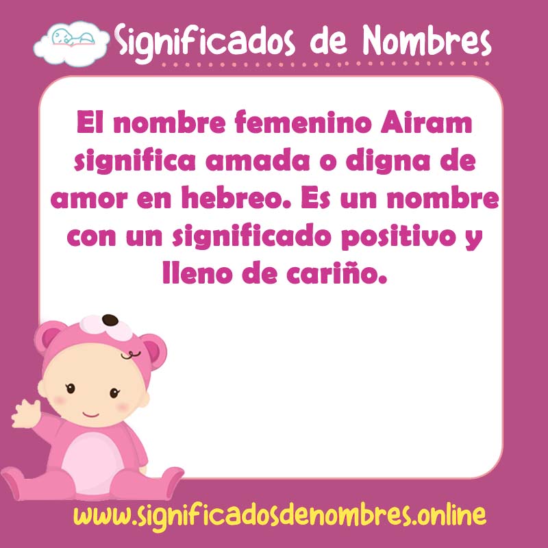 Significado y origen del nombre Airam Femenino