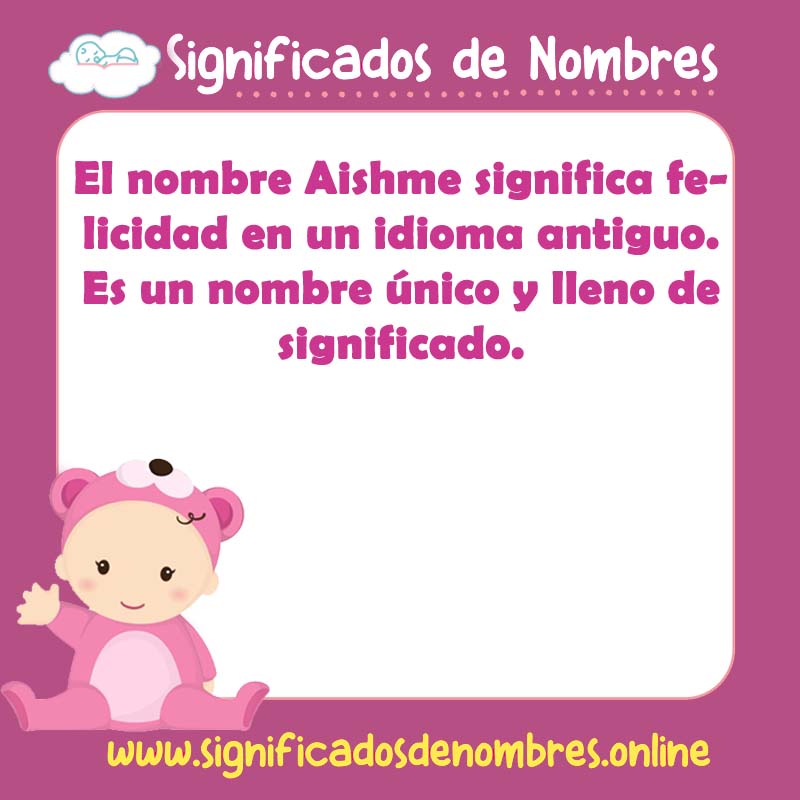 Significado y origen del nombre Aishme