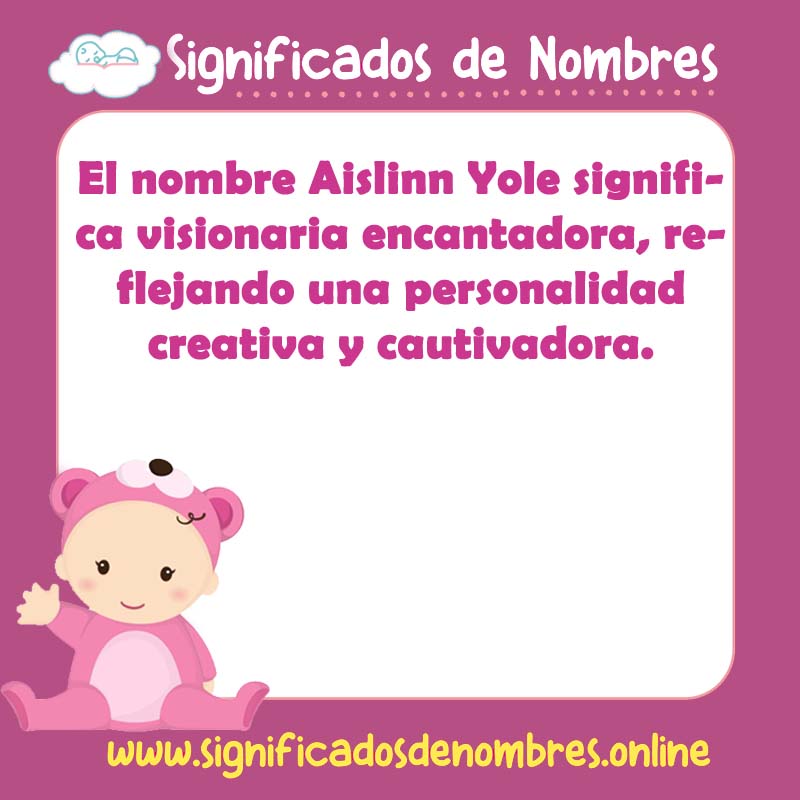Significado y origen del nombre Aislinn Yole