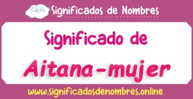 Significado de Aitana Mujer