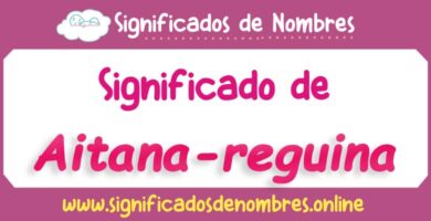 Significado de Aitana Reguina